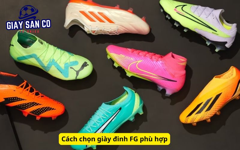 Cách chọn giày đinh FG phù hợp