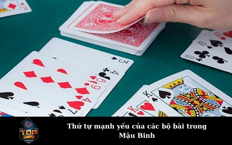 Thứ tự mạnh yếu của các bộ bài trong Mậu Binh
