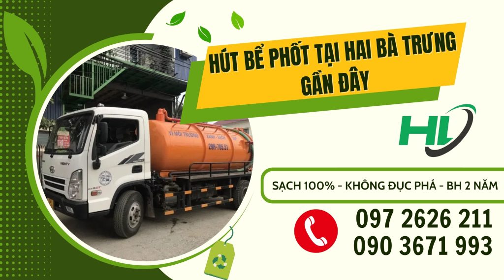 Hút bể phốt tại Hai Bà Trưng gần đây